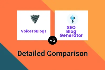 VoiceToBlogs vs SEO Blog Generator Detailed comparison features, price