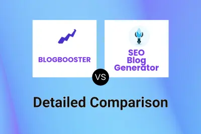 BLOGBOOSTER vs SEO Blog Generator Detailed comparison features, price