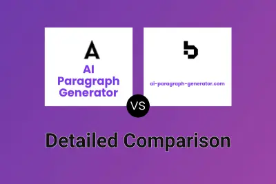 AI Paragraph Generator vs ai-paragraph-generator.com Detailed comparison features, price