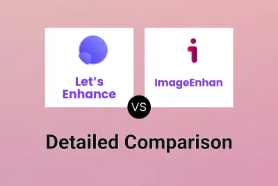 Let’s Enhance vs ImageEnhan Detailed comparison features, price