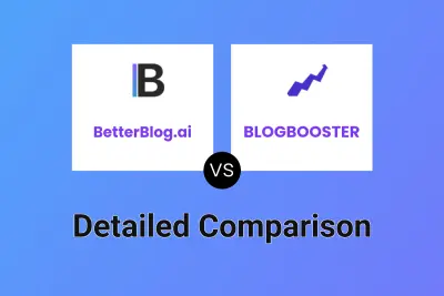 BetterBlog.ai vs BLOGBOOSTER Detailed comparison features, price