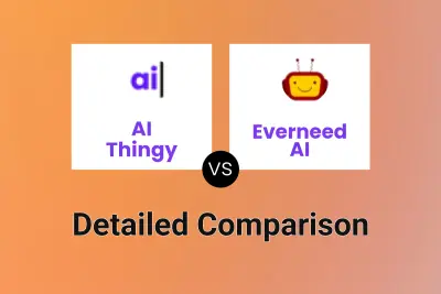 AI Thingy vs Everneed AI Detailed comparison features, price