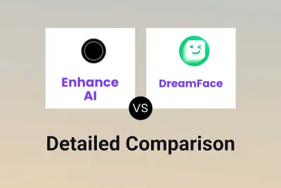 Enhance AI vs DreamFace Detailed comparison features, price