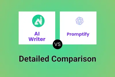 AI Writer vs Promptify Detailed comparison features, price