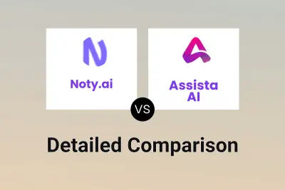 Noty.ai vs Assista AI Detailed comparison features, price