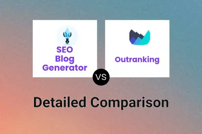 SEO Blog Generator vs Outranking Detailed comparison features, price