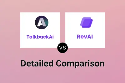 TalkbackAi vs RevAI Detailed comparison features, price