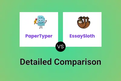 PaperTyper vs EssaySloth Detailed comparison features, price