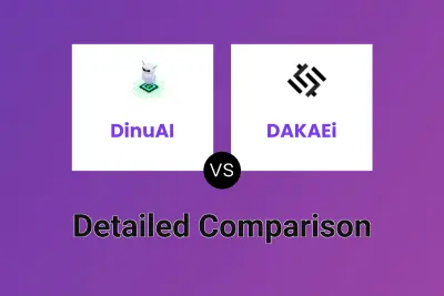 DinuAI vs DAKAEi Detailed comparison features, price