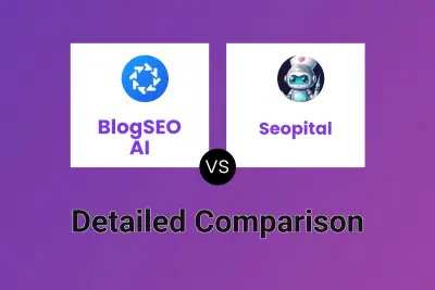 BlogSEO AI vs Seopital Detailed comparison features, price