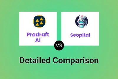 Predraft AI vs Seopital Detailed comparison features, price