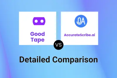 Good Tape vs AccurateScribe.ai Detailed comparison features, price