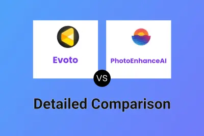 Evoto vs PhotoEnhanceAI Detailed comparison features, price