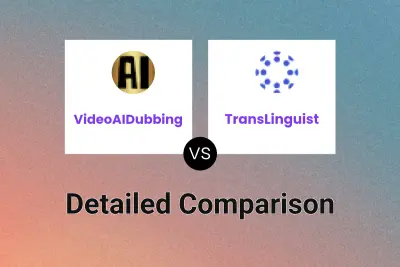 VideoAIDubbing vs TransLinguist Detailed comparison features, price