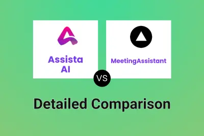 Assista AI vs MeetingAssistant Detailed comparison features, price