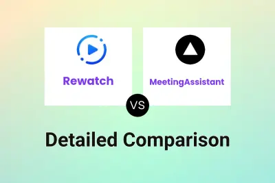 Rewatch vs MeetingAssistant Detailed comparison features, price