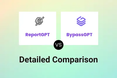 ReportGPT vs BypassGPT Detailed comparison features, price