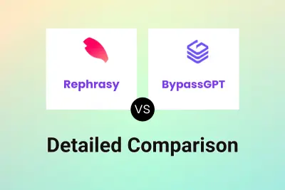 Rephrasy vs BypassGPT Detailed comparison features, price