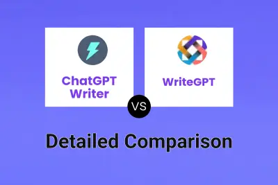 ChatGPT Writer vs WriteGPT Detailed comparison features, price