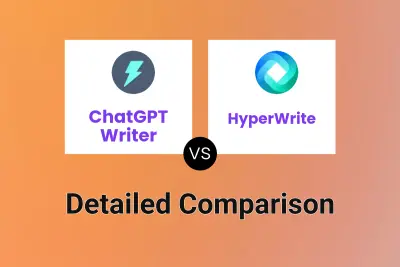 ChatGPT Writer vs HyperWrite Detailed comparison features, price