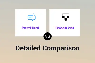 PostHunt vs TweetFast Detailed comparison features, price