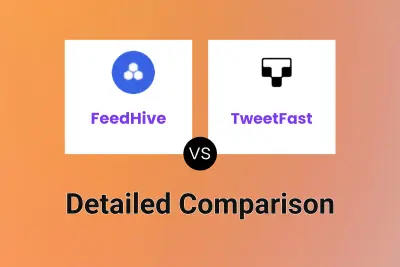 FeedHive vs TweetFast Detailed comparison features, price