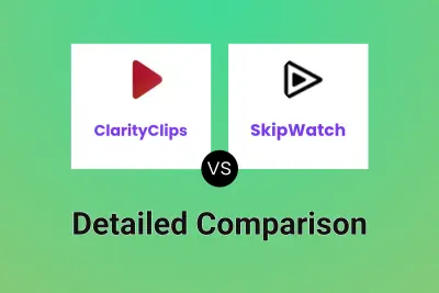 ClarityClips vs SkipWatch Detailed comparison features, price