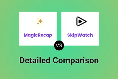 MagicRecap vs SkipWatch Detailed comparison features, price