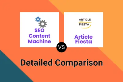 SEO Content Machine vs Article Fiesta Detailed comparison features, price