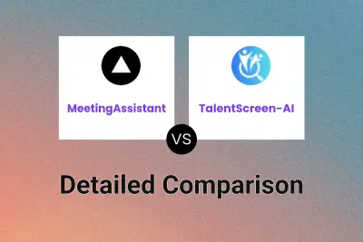 MeetingAssistant vs TalentScreen-AI Detailed comparison features, price