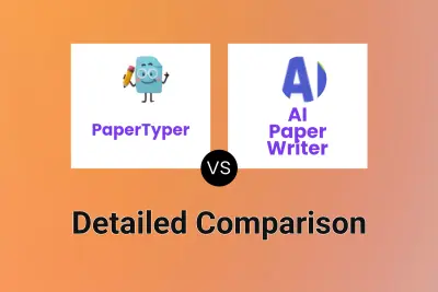 PaperTyper vs AI Paper Writer Detailed comparison features, price