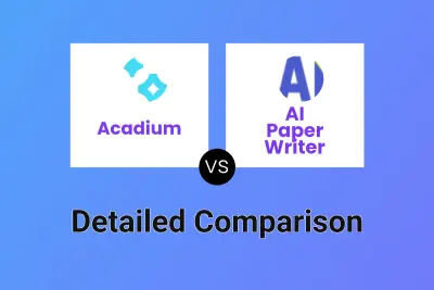 Acadium vs AI Paper Writer Detailed comparison features, price