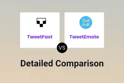 TweetFast vs TweetEmote Detailed comparison features, price