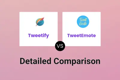 Tweetify vs TweetEmote Detailed comparison features, price