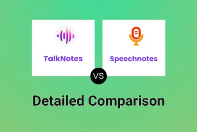 TalkNotes vs Speechnotes Detailed comparison features, price