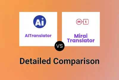 AITranslator vs Mirai Translator Detailed comparison features, price