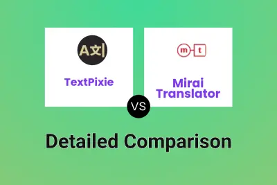 TextPixie vs Mirai Translator Detailed comparison features, price