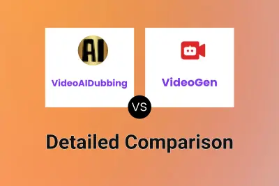 VideoAIDubbing vs VideoGen Detailed comparison features, price