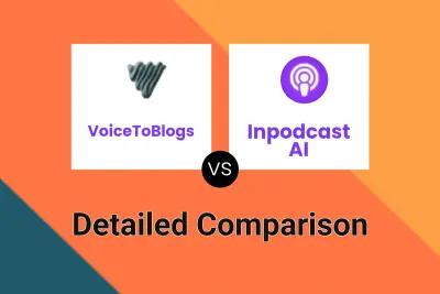 VoiceToBlogs vs Inpodcast AI Detailed comparison features, price