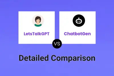 LetsTalkGPT vs ChatbotGen Detailed comparison features, price