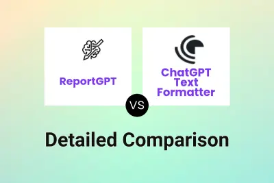 ReportGPT vs ChatGPT Text Formatter Detailed comparison features, price