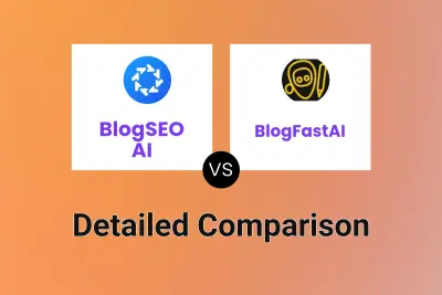 BlogSEO AI vs BlogFastAI Detailed comparison features, price