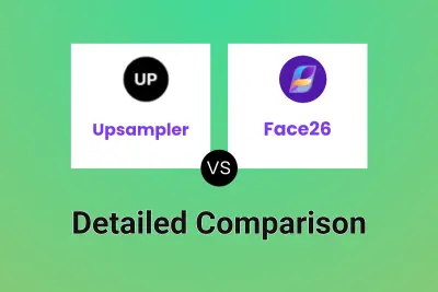 Upsampler vs Face26 Detailed comparison features, price