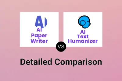 AI Paper Writer vs AI Text Humanizer Detailed comparison features, price