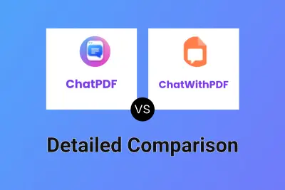 ChatPDF vs ChatWithPDF Detailed comparison features, price