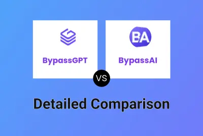 BypassGPT vs BypassAI Detailed comparison features, price