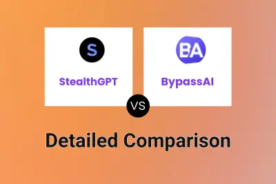 StealthGPT vs BypassAI Detailed comparison features, price