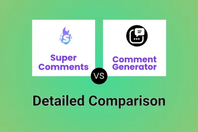 Super Comments vs Comment Generator Detailed comparison features, price