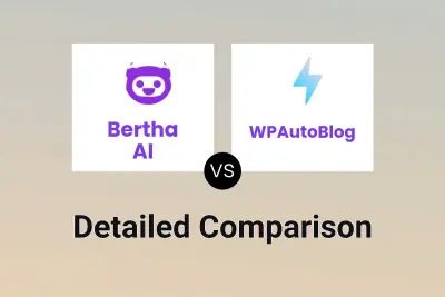 Bertha AI vs WPAutoBlog Detailed comparison features, price