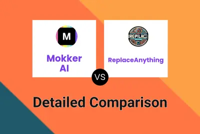 Mokker AI vs ReplaceAnything Detailed comparison features, price